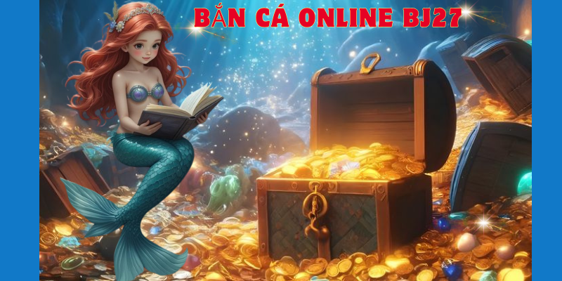 bắn cá online tại BJ27